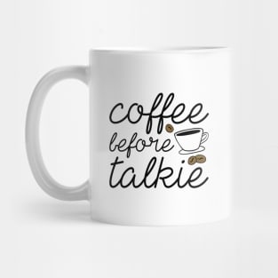 Coffee Before Talkie Mug